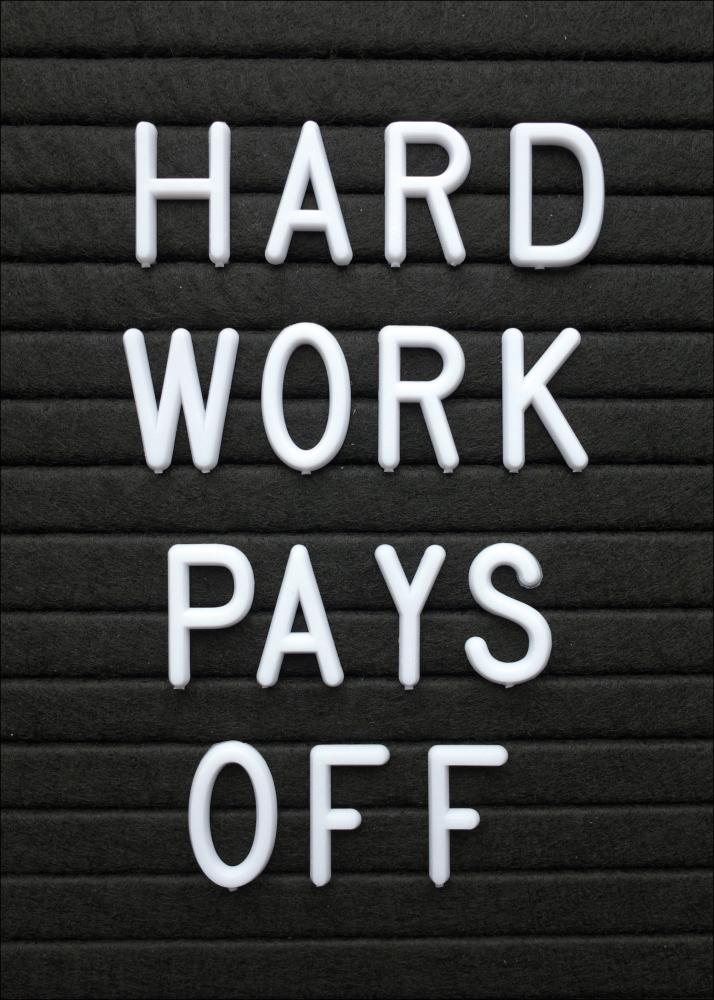 Hard Work Pays Off reklaamplakat