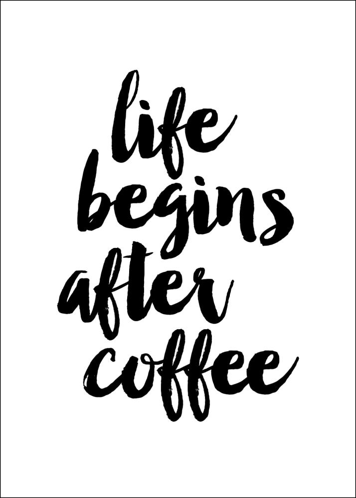 Life begins after coffee reklaamplakat