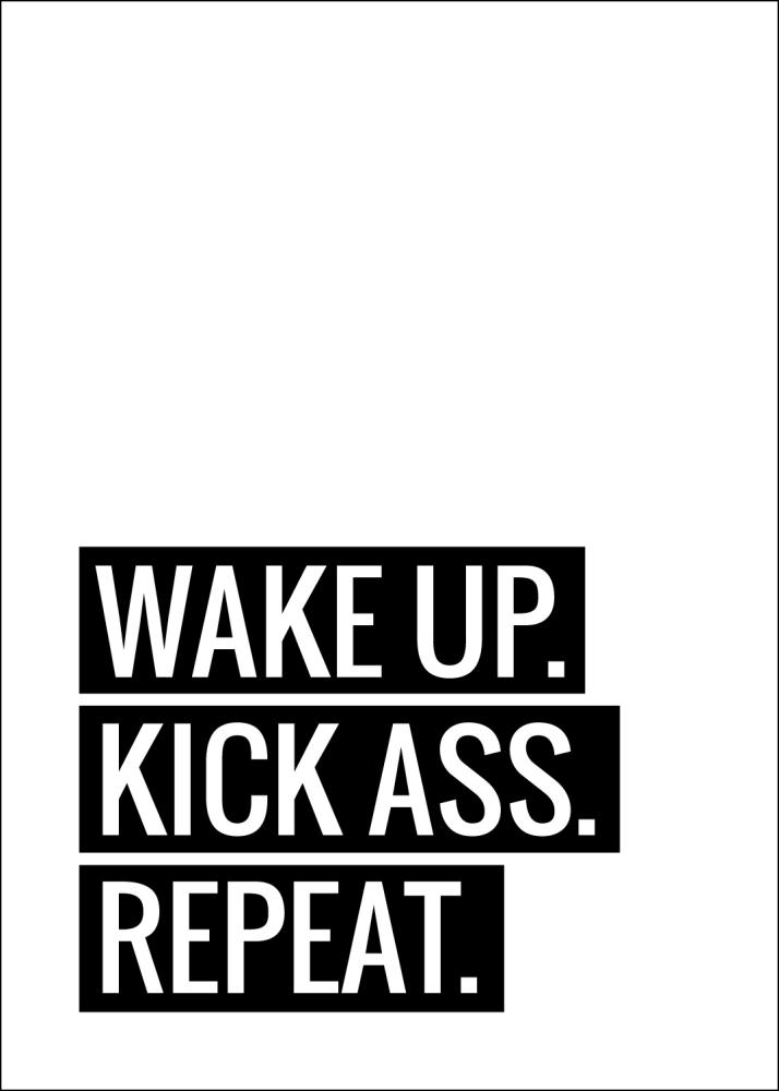 Wake Up Kick Ass Repeat II - reklaamplakat