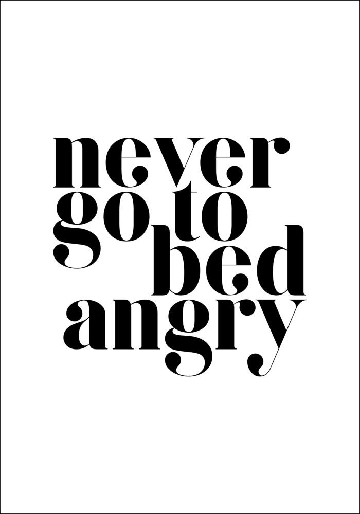 Never go to bed angry reklaamplakat