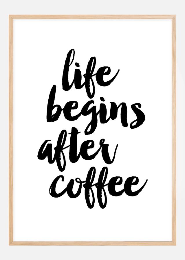 Life begins after coffee reklaamplakat