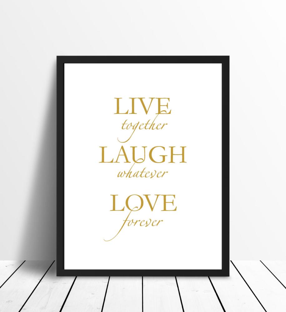 Live, laugh, love - kullataoline reklaamplakat