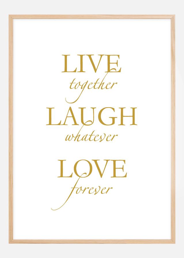 Live, laugh, love - kullataoline reklaamplakat