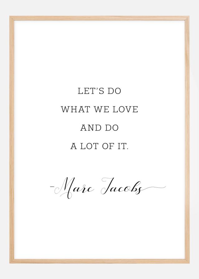 Let's do what we love and do a lot of it reklaamplakat