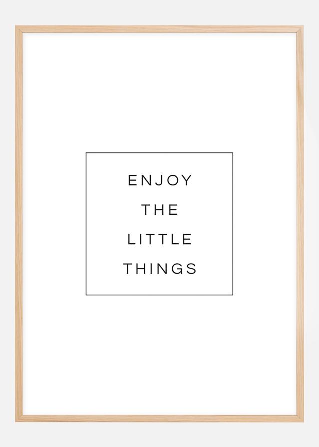 Enjoy the little things reklaamplakat