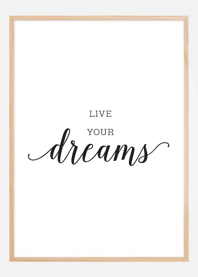 Live your dreams reklaamplakat