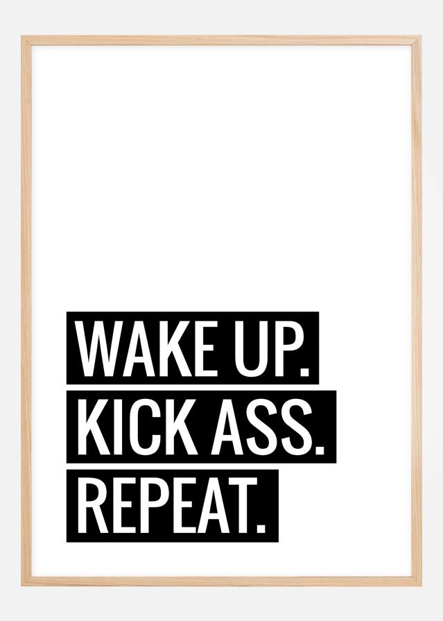 Wake Up Kick Ass Repeat II - reklaamplakat