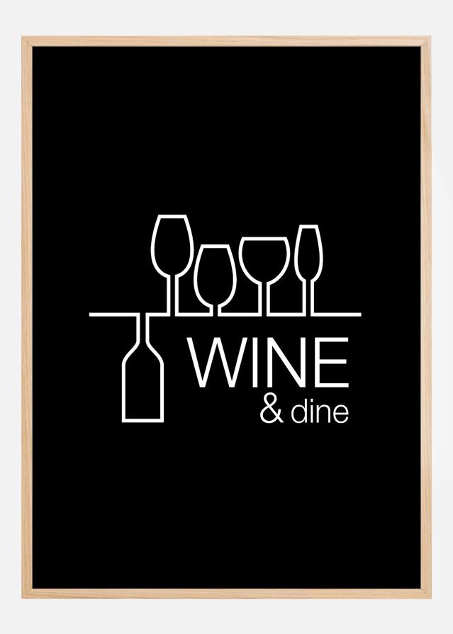 Wine & dine - Valge trükk mustal taustal reklaamplakat