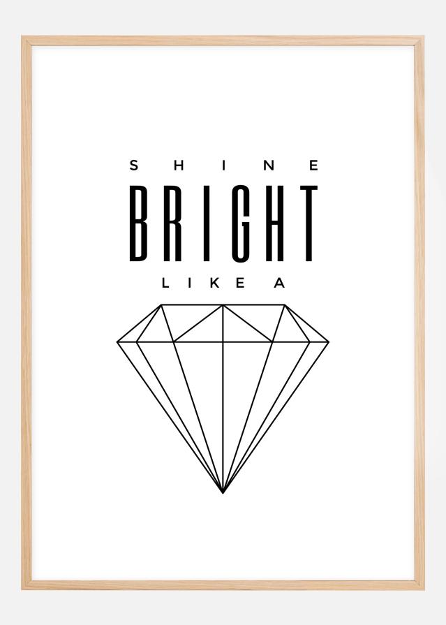 Shine Bright like a diamond reklaamplakat