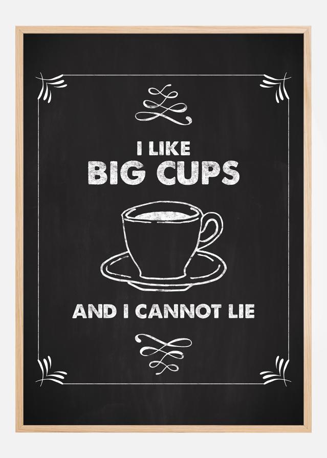 I like big cups reklaamplakat