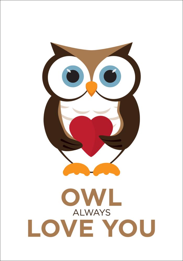 Owl Always Love you - Pruun-must reklaamplakat