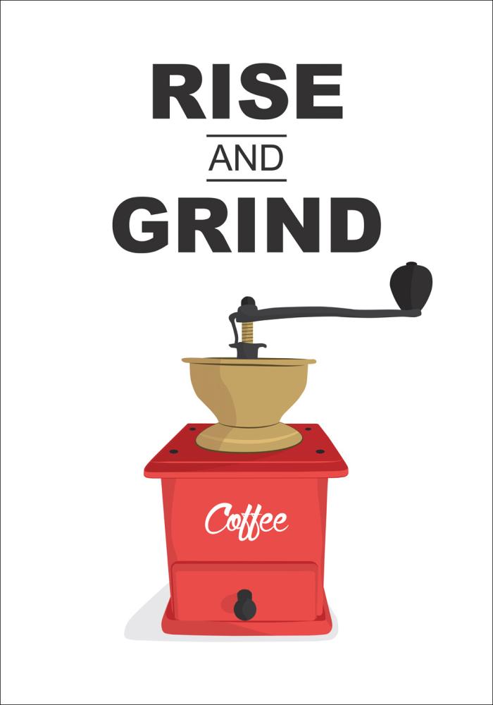 Rise and Grind, Coffee reklaamplakat